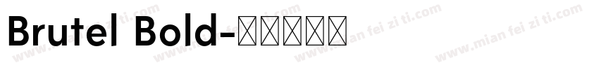 Brutel Bold字体转换